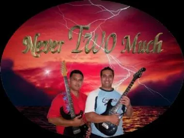Never Two Much