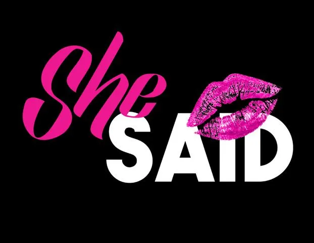 She Said