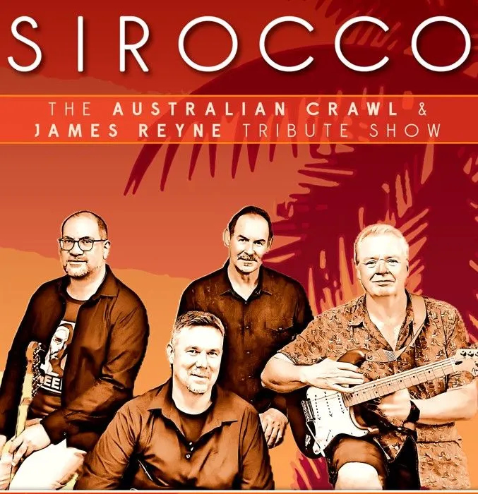 Sirocco - Australian Crawl & James Reyne Tribute