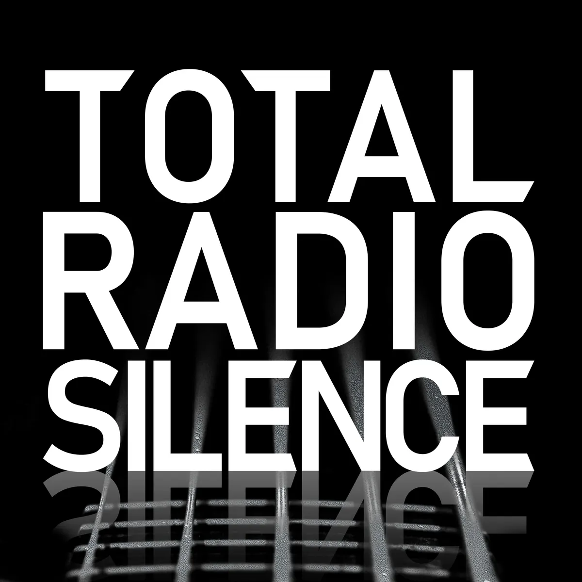 Total Radio Silence